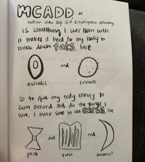<p>Via één van onze leden kwam de tip voor een kleurboek over de stofwisselingsziekte MCADD. Hierin wordt aan de hand van korte teksten (weliswaar in het Engels) uitgelegd in kindertaal wat de ziekte inhoudt en daarbij tekeningen die de kinderen kunnen inkleuren.</p>